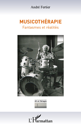 Musicothérapie, Fantasmes et réalités (9782296555082-front-cover)