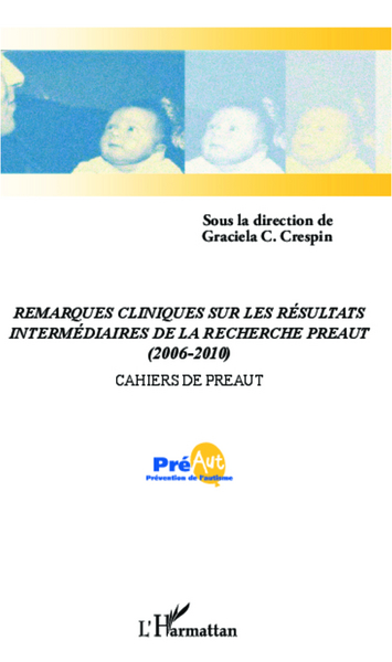 Cahiers de PREAUT, Remarques cliniques sur les résultats intermédiaires de la recherche PREAUT (2006-2010) (9782296569300-front-cover)