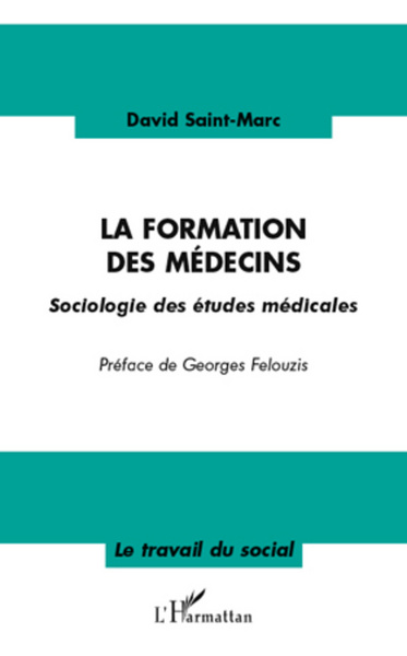 La formation des médecins, Sociologie des études médicales (9782296563308-front-cover)