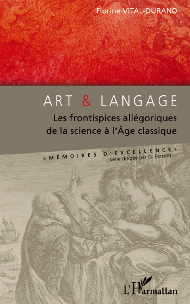 Art et Langage, Les frontispices allégoriques de la science à l'Âge classique (9782296566880-front-cover)