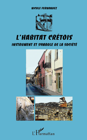 L'habitat crétois, Instrument et symbole de la société (9782296541412-front-cover)