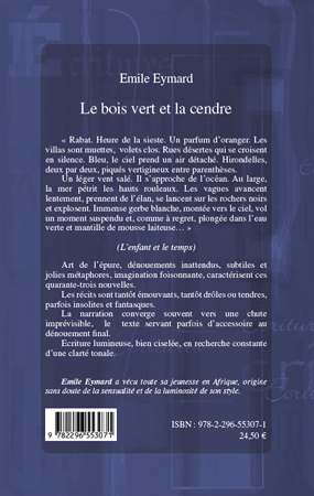 Le bois vert et la cendre. Nouvelles (9782296553071-back-cover)