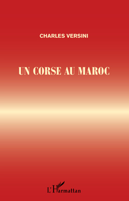 UN CORSE AU MAROC (9782296551824-front-cover)