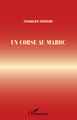 UN CORSE AU MAROC (9782296551824-front-cover)