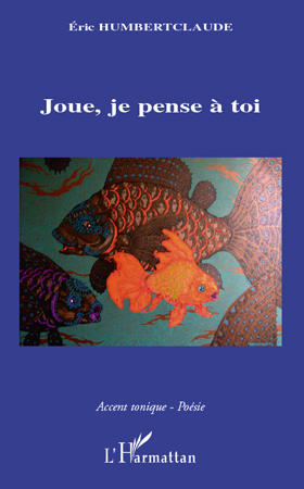 Joue, je pense à toi (9782296552425-front-cover)