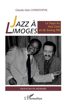 Jazz à Limoges. La Saga du Hot Club et de Swing FM (9782296561007-front-cover)