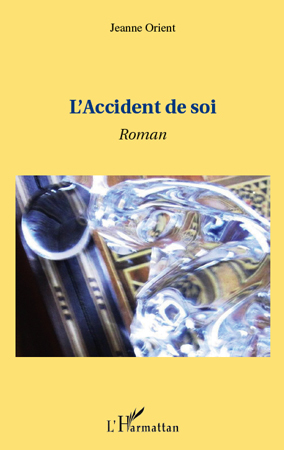 L'accident de soi, Roman (9782296541948-front-cover)