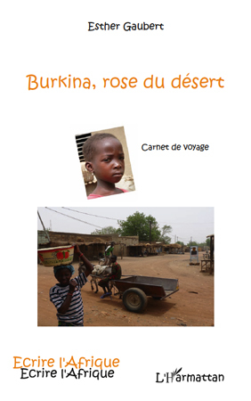Burkina, rose du désert, Carnet de voyage (9782296541955-front-cover)