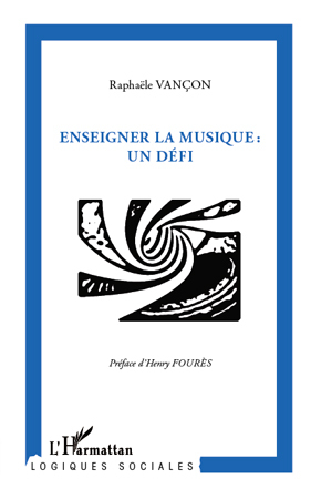 Enseigner la musique : un défi (9782296555051-front-cover)