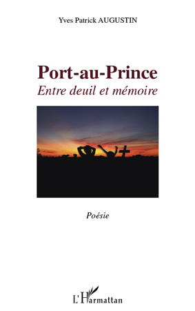Port-au-Prince, Entre deuil et mémoire - Poésie (9782296543843-front-cover)