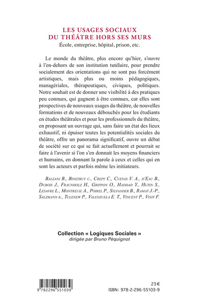 Les usages sociaux du théâtre hors ses murs, Ecole, entreprise, hôpital, prison, etc. - Témoignages et analyses (9782296551039-back-cover)