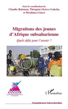 Migrations des jeunes d'Afrique subsaharienne, Quels défis pour l'avenir ? (9782296550582-front-cover)