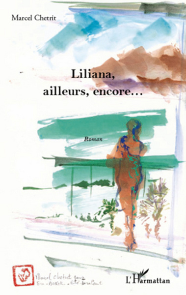 Liliana, ailleurs, encore..., Roman (9782296565807-front-cover)