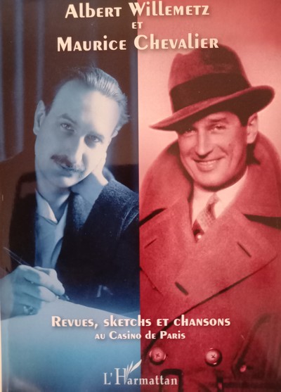 Albert Willemetz et Maurice Chevalier, Revues, sketchs et chansons au Casino de Paris (9782296546486-front-cover)