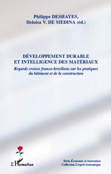 Développement durable et intelligence des matériaux, Regards croisés franco-brésiliens sur les pratiques du bâtiment et de la co (9782296566620-front-cover)