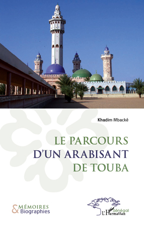 Le parcours d'un arabisant de Touba (9782296548862-front-cover)
