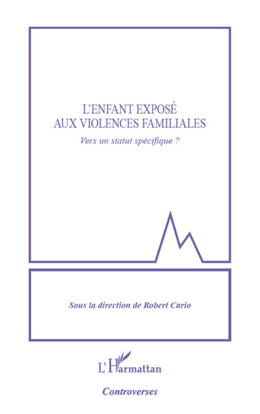 Enfant exposé aux violences familiales, Vers un statut spécifique ? (9782296568341-front-cover)