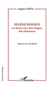 Eugène Ionesco, Un chemin entre deux langues, deux littératures (9782296556027-front-cover)