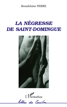 La négresse de Saint-Domingue (9782296544185-front-cover)