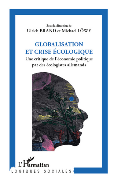 Globalisation et crise écologique, Une critique de l'économie politique par des écologistes allemands (9782296566323-front-cover)