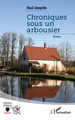 Chroniques sous un arbousier, Roman (9782296570320-front-cover)