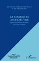 La rencontre avec l'oeuvre, Eprouver, pratiquer, enseigner les arts et la culture (9782296558793-front-cover)