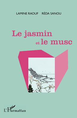 Le jasmin et le musc (9782296543805-front-cover)