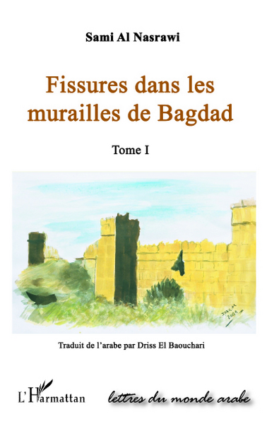 FISSURES DANS LES MURAILLES DE BAGDAD  (TOME I) (9782296546318-front-cover)