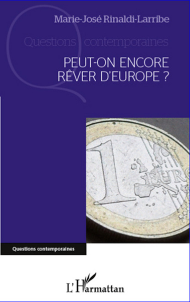 Peut-on encore rêver d'Europe ? (9782296569805-front-cover)