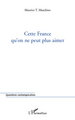 Cette France qu'on ne peut plus aimer (9782296543058-front-cover)