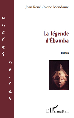 La légende d'Ebamba (9782296542938-front-cover)