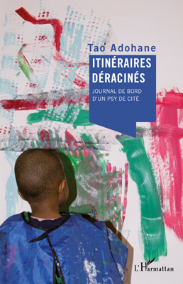 Itinéraires déracinés, Journal de bord d'un psy de cité (9782296553927-front-cover)