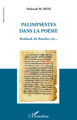 Palimpsestes dans la poésie, Roubaud, du Bouchet, etc... (9782296553538-front-cover)
