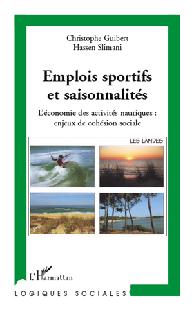 Emplois sportifs et saisonnalités, L'économie des activités nautiques : enjeux de cohésion sociale (9782296552807-front-cover)