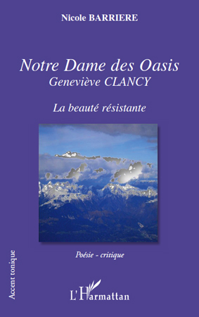 Notre Dame des Oasis, Geneviève CLANCY - La beauté résistante (9782296549456-front-cover)