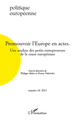 Politique Européenne, Promouvoir l'Europe en actes, Une analyse des petits entrepreneurs de la cause européenne (9782296553057-front-cover)