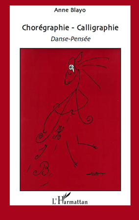 Chorégraphie - Calligraphie, Danse-Pensée (9782296545526-front-cover)