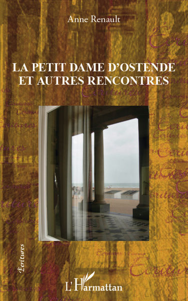 La petite dame d'Ostende et autres rencontres (9782296568396-front-cover)