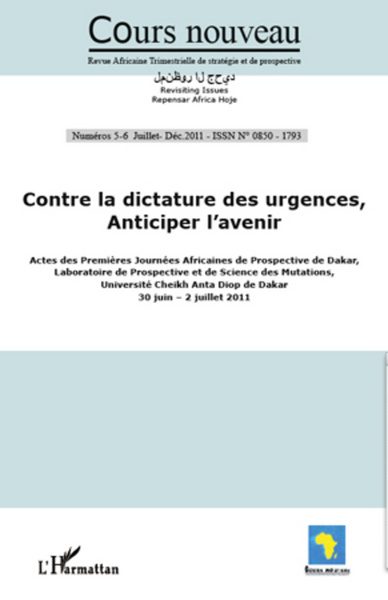 Cours Nouveau, Revue africaine trimestrielle de stratégie et de prospective, Contre la dictature des urgences, anticiper l'aveni (9782296562981-front-cover)