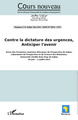 Cours Nouveau, Revue africaine trimestrielle de stratégie et de prospective, Contre la dictature des urgences, anticiper l'aveni (9782296562981-front-cover)