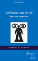 Afrique, sur le vif, Récits et péripéties (9782296554252-front-cover)