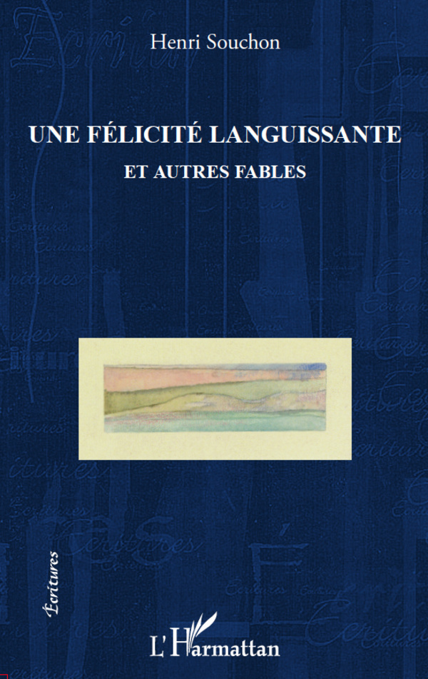 Félicité languissante et autres fables (9782296568556-front-cover)