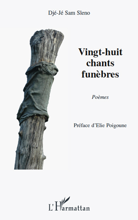 Vingt-huit chants funèbres, Poèmes (9782296561212-front-cover)