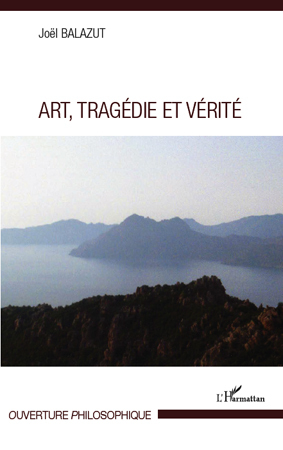 Art, Tragédie et Vérité (9782296555129-front-cover)