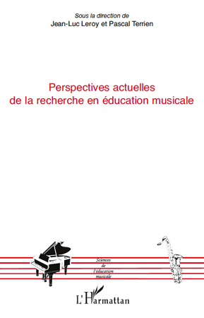 Perspectives actuelles de la recherche en éducation musicale (9782296542105-front-cover)