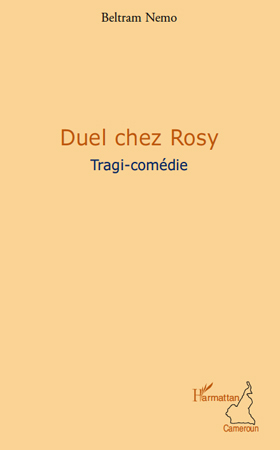 Duel chez Rosy, Tragi-comédie (9782296553910-front-cover)