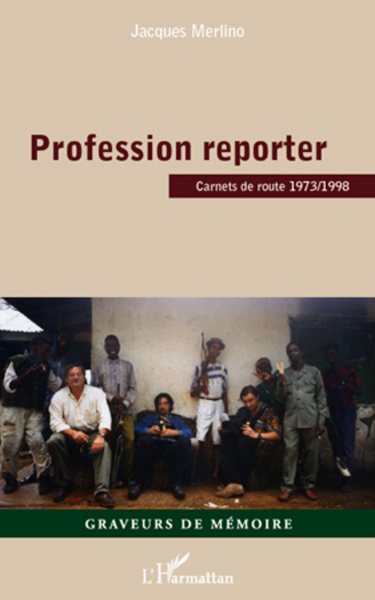 Profession reporter, Carnets de route 1973/1998 (9782296567085-front-cover)