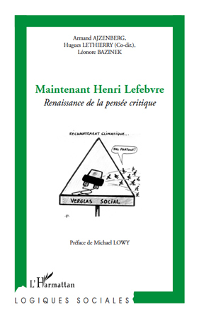 Maintenant Henri Lefebvre, Renaissance de la pensée critique (9782296541818-front-cover)