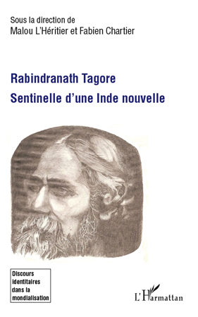 Rabindranath Tagore, Sentinelle d'une Inde nouvelle (9782296549654-front-cover)