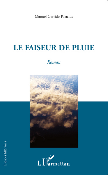 FAISEUR DE PLUIE   ROMAN (9782296543409-front-cover)